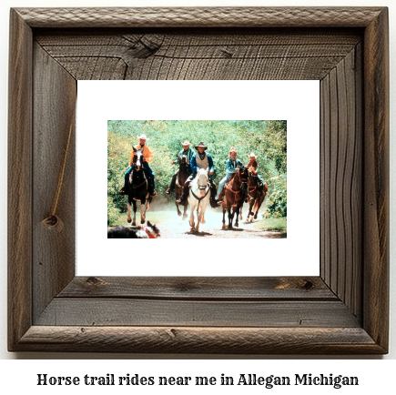 horse trail rides near me in Allegan, Michigan